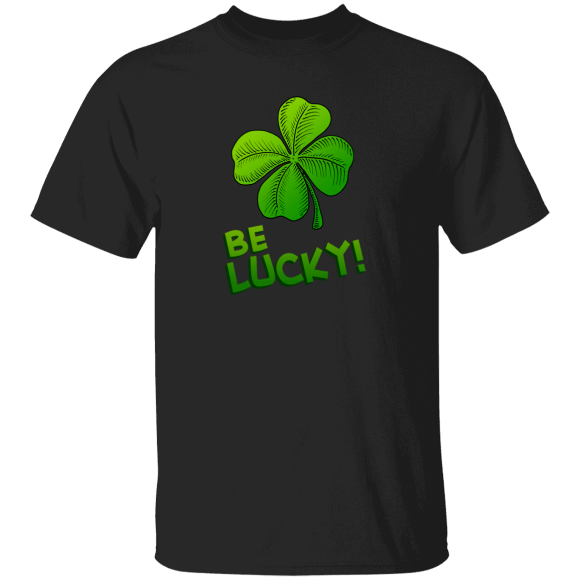 Shamrock Be Lucky! St. Patricks Day T-Shirt