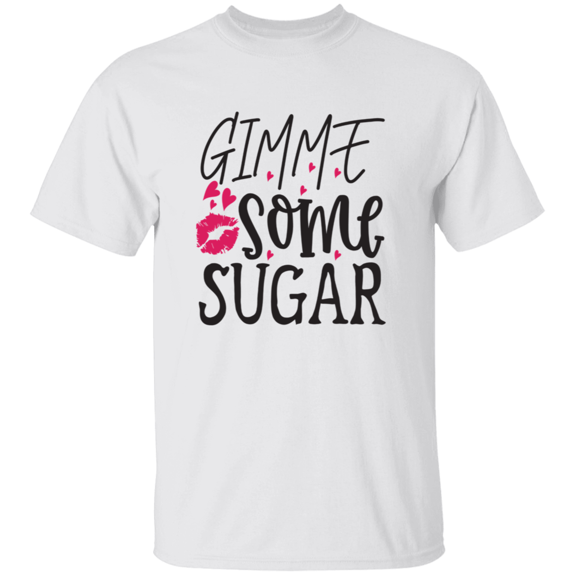 Gimme Some Sugar Valentines Day T-Shirt