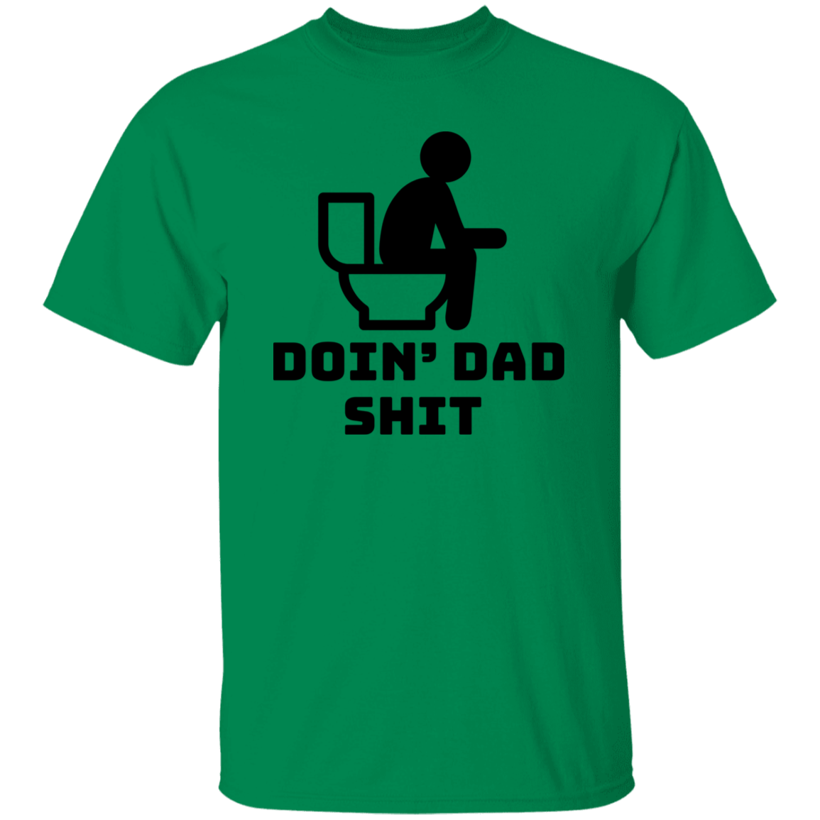 Doin' Dad Shit Funny T-Shirt Gift For Dad Father's Day Gift