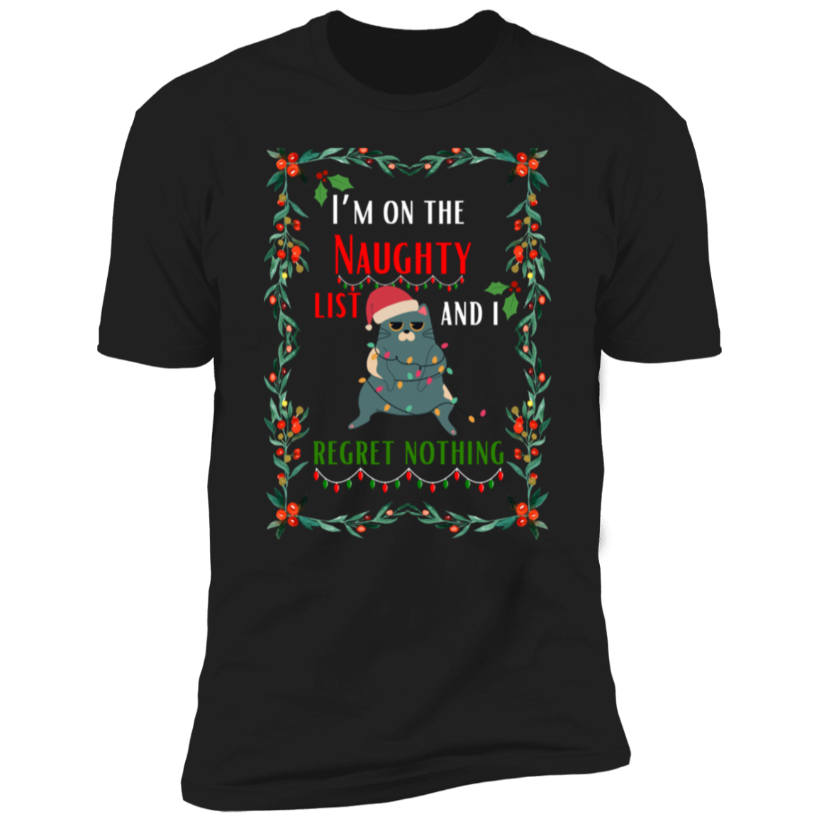 On the Naughty List and I Regret Nothing Cat Shirt