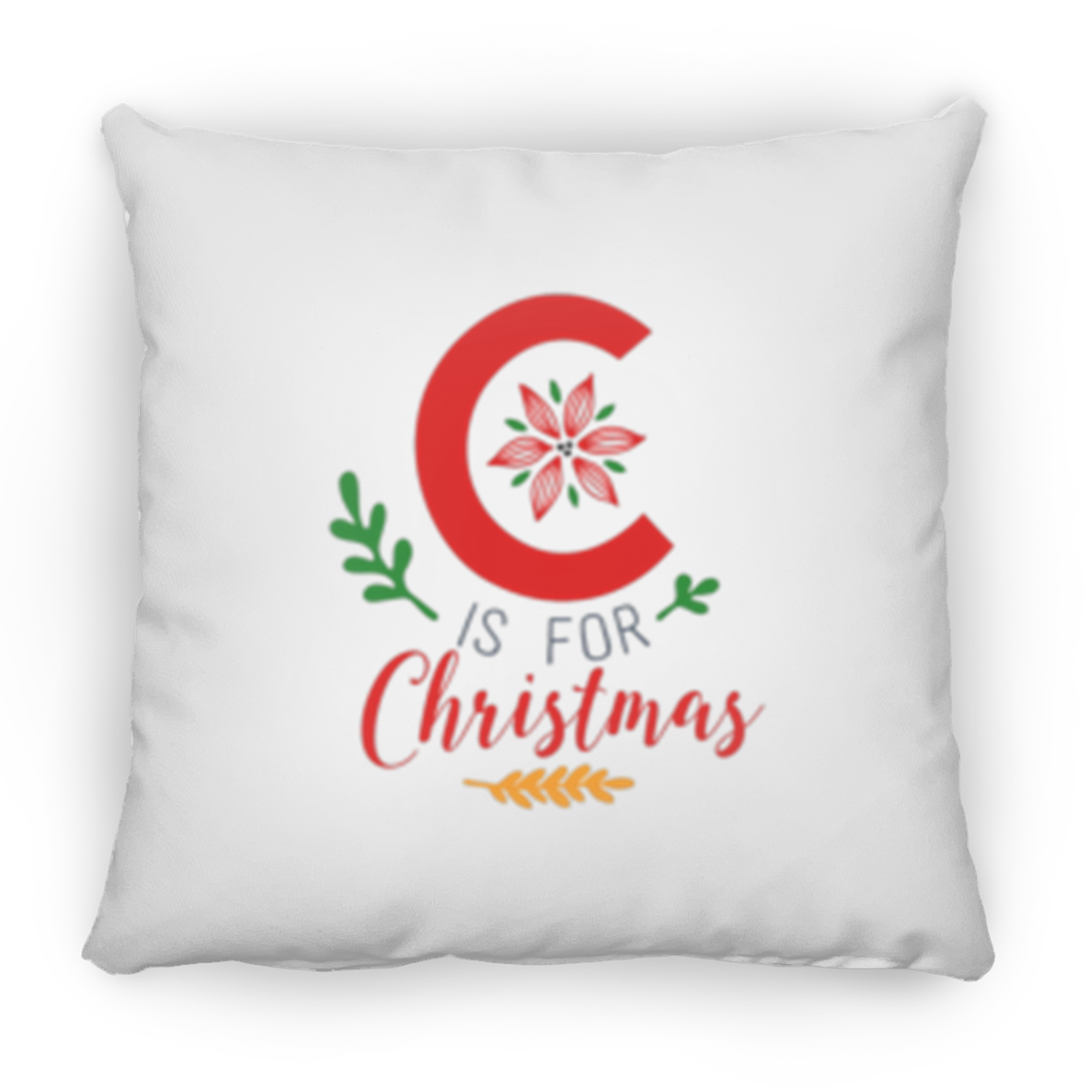 Double Sided Design C is for Christmas Holiday Decoration Pillow, Festive Holiday Decoration, Square Pillow