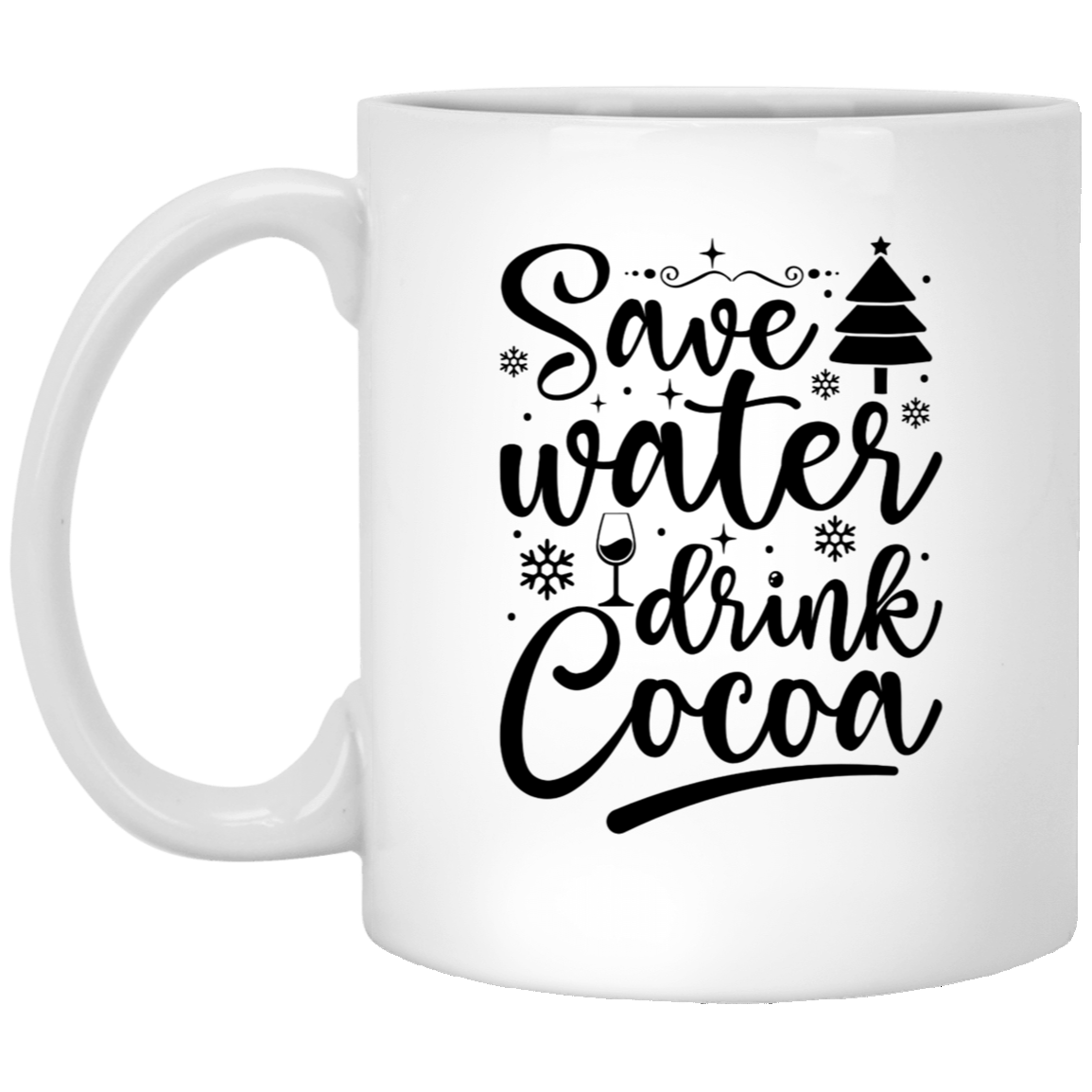 Save Water Drink Cocoa Christmas 11oz White Mug