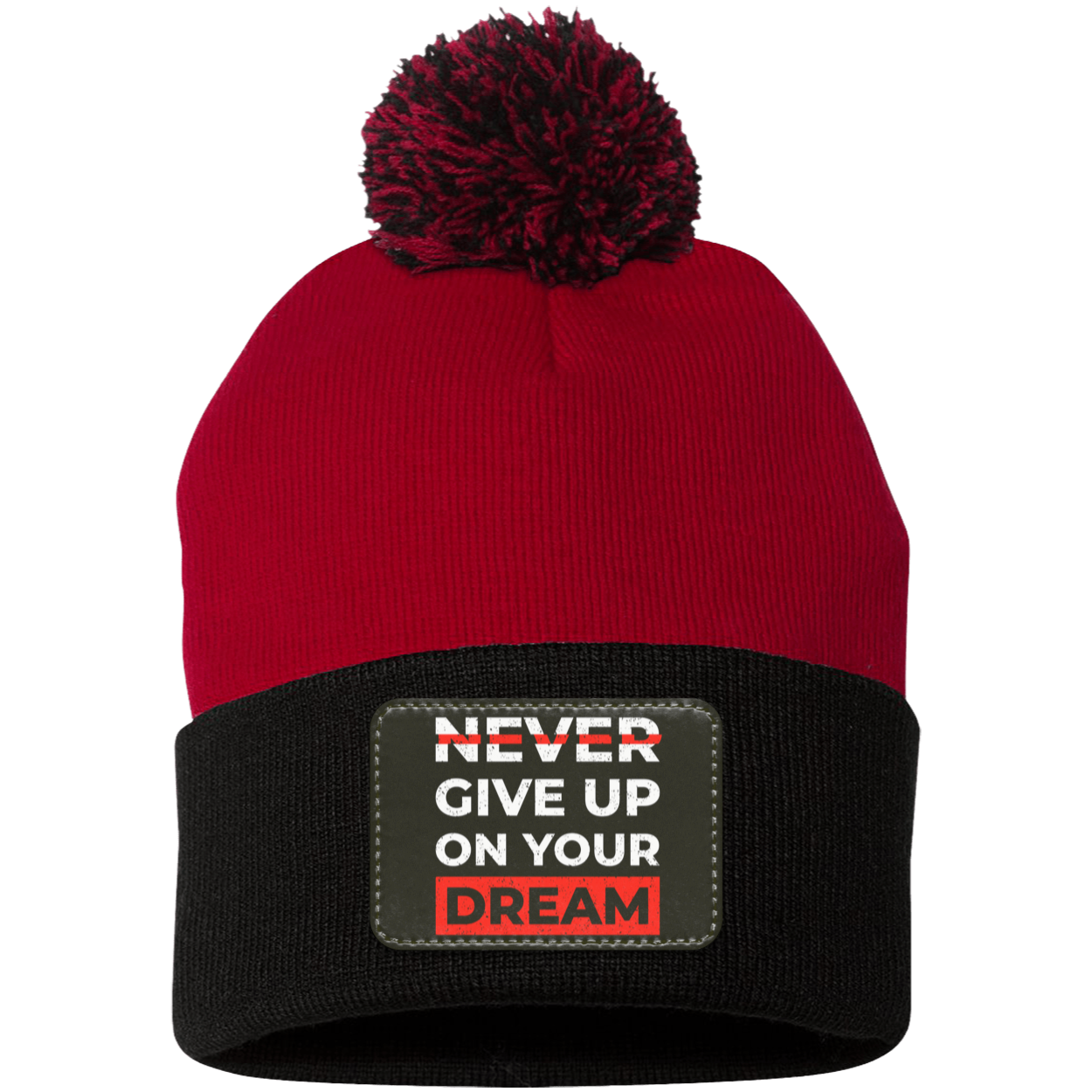 Never Give Up On Your Dream Motivational Inspirational Pom Pom Knit Cap - Patch