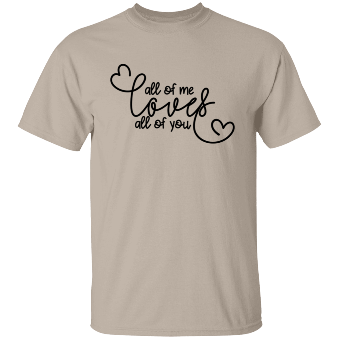 All Of Me Loves All Of You Valentines Day T-Shirt