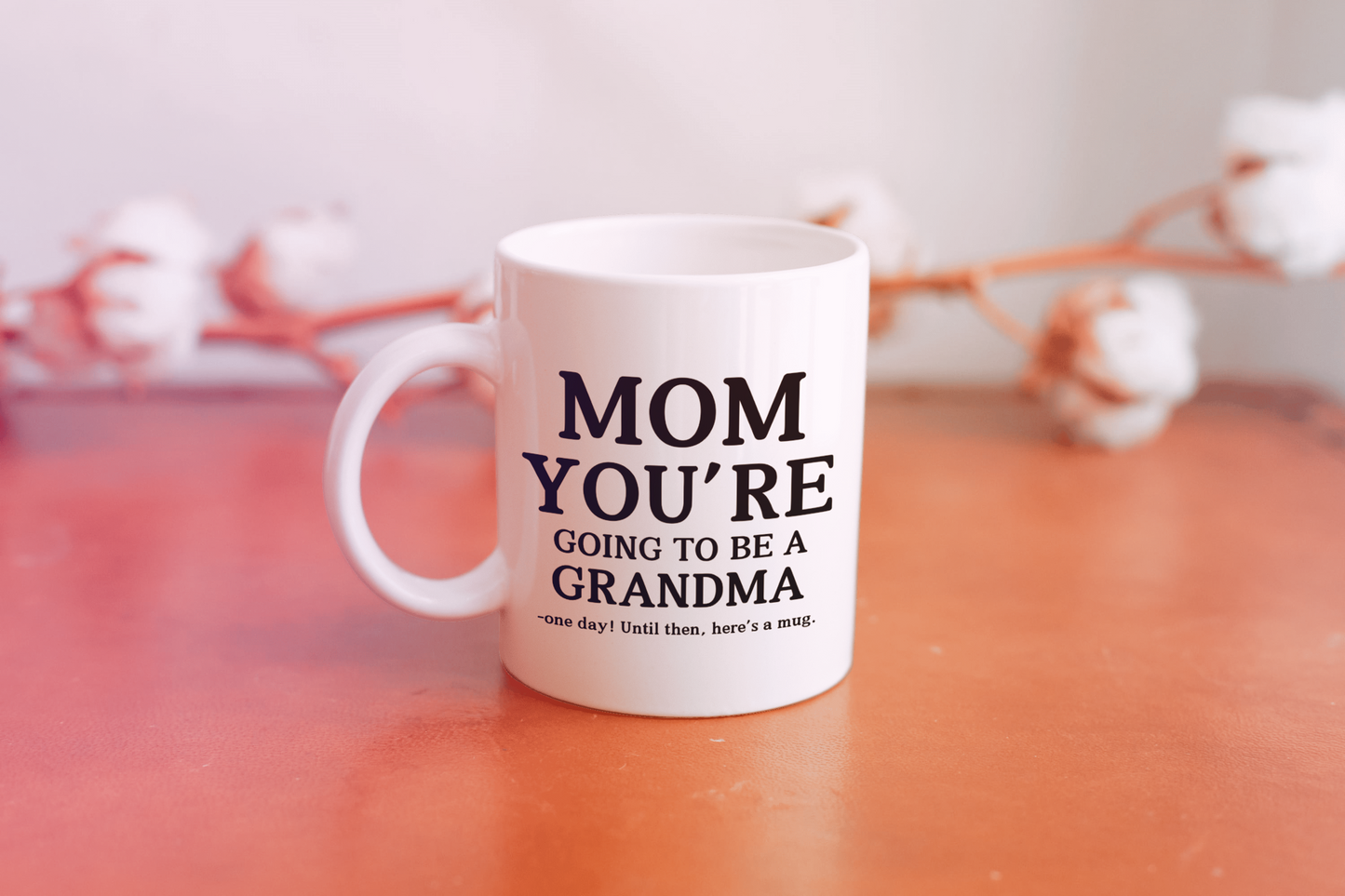 Mom You’re Going To Be A Grandma Surprise Gift Mug Funny Gift For Mom