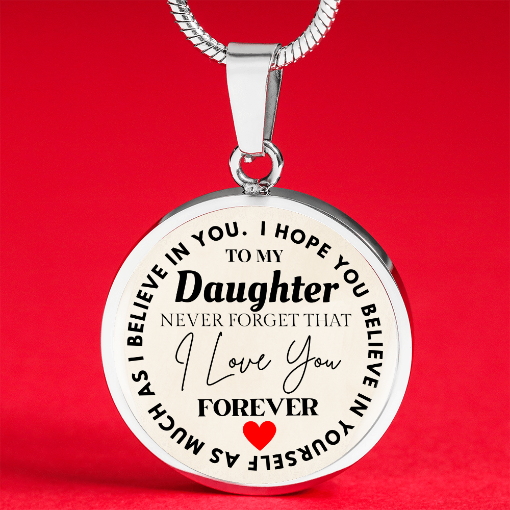 To My Daughter Believe in Yourself Circular Graphic Necklace