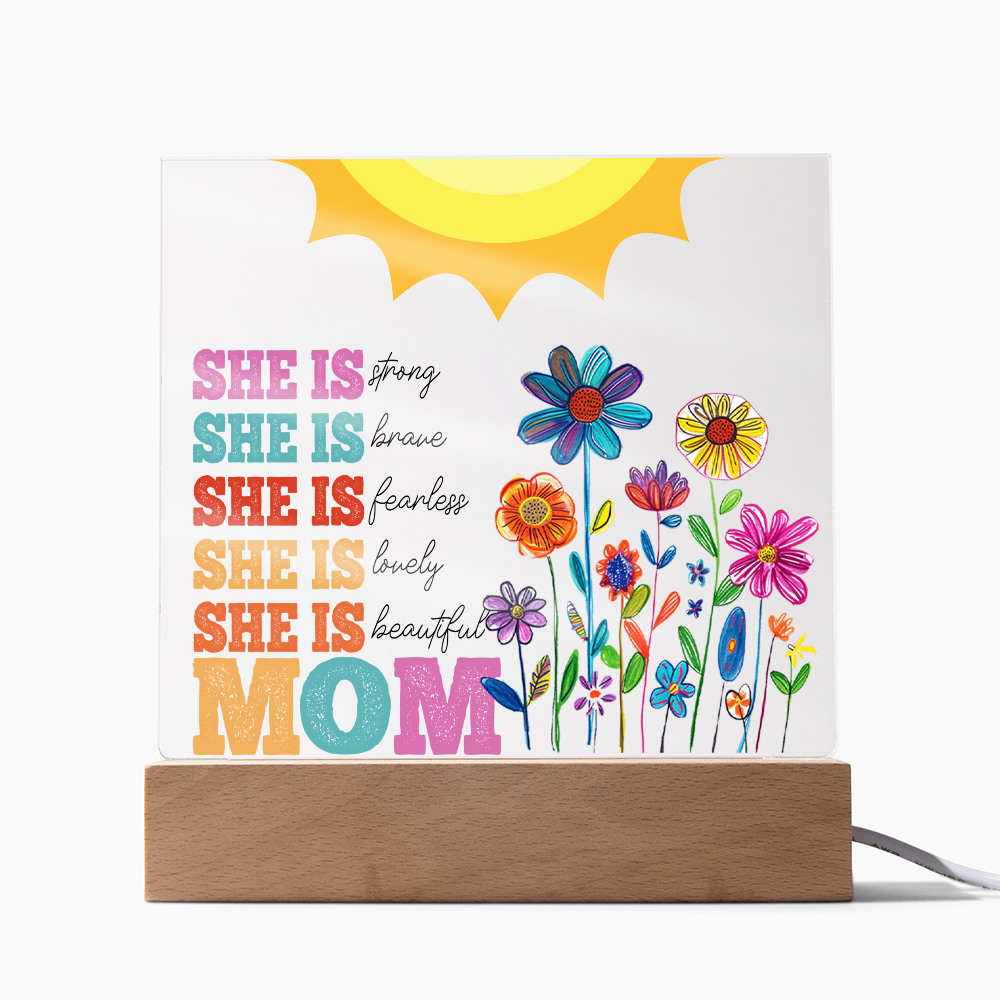 Empowered by Love: She is Strong, Brave, Fearless, Lovely, Beautiful, Mom Square Acrylic Plaque