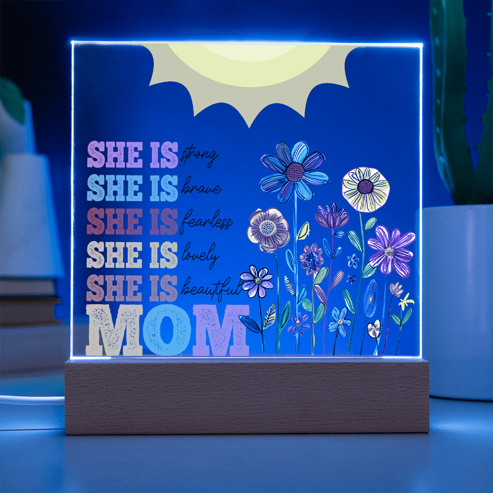 Empowered by Love: She is Strong, Brave, Fearless, Lovely, Beautiful, Mom Square Acrylic Plaque
