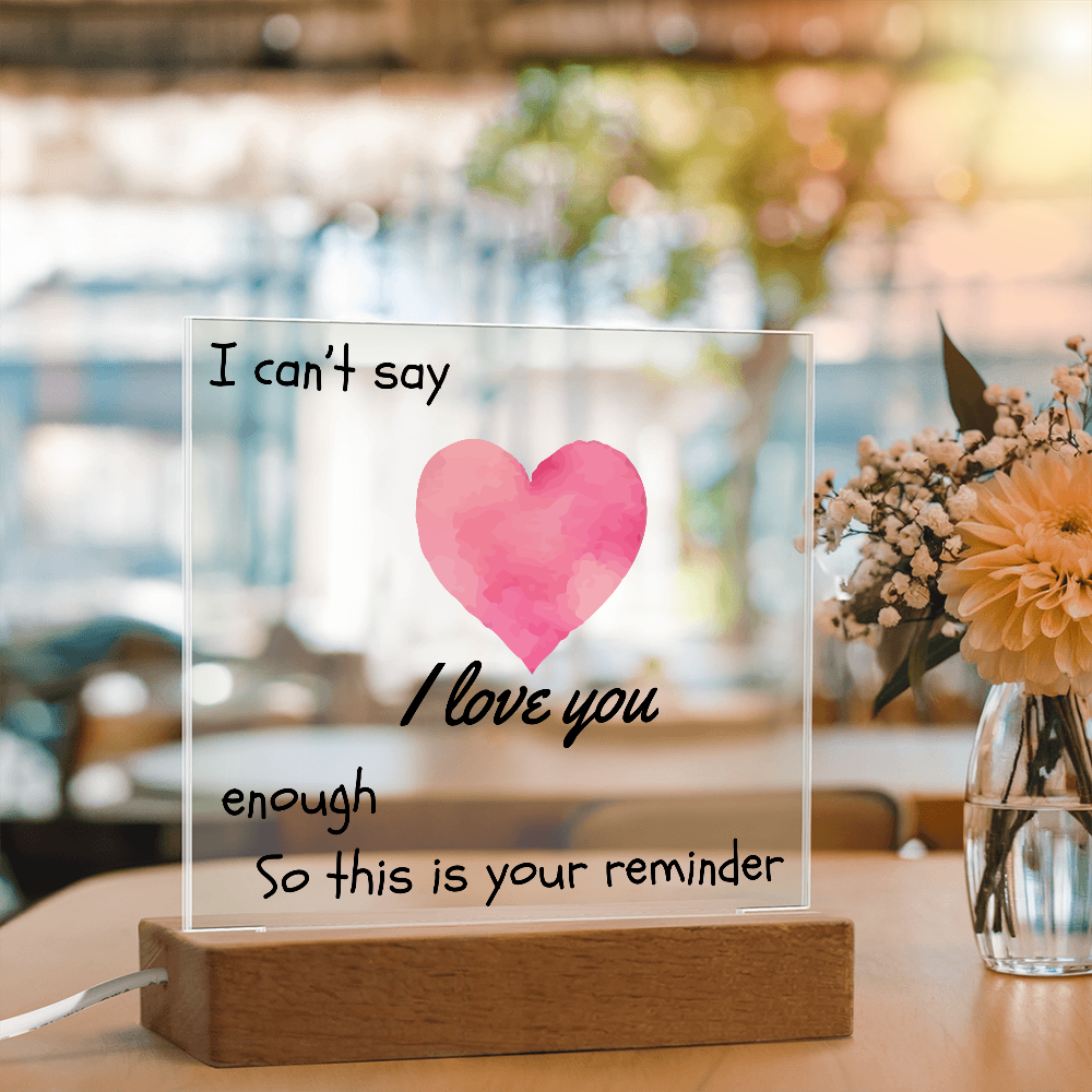 Endless Love, Always a Reminder - Square Acrylic Plaque