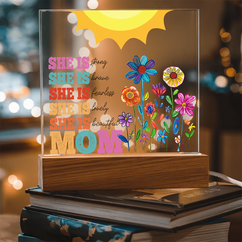 Empowered by Love: She is Strong, Brave, Fearless, Lovely, Beautiful, Mom Square Acrylic Plaque