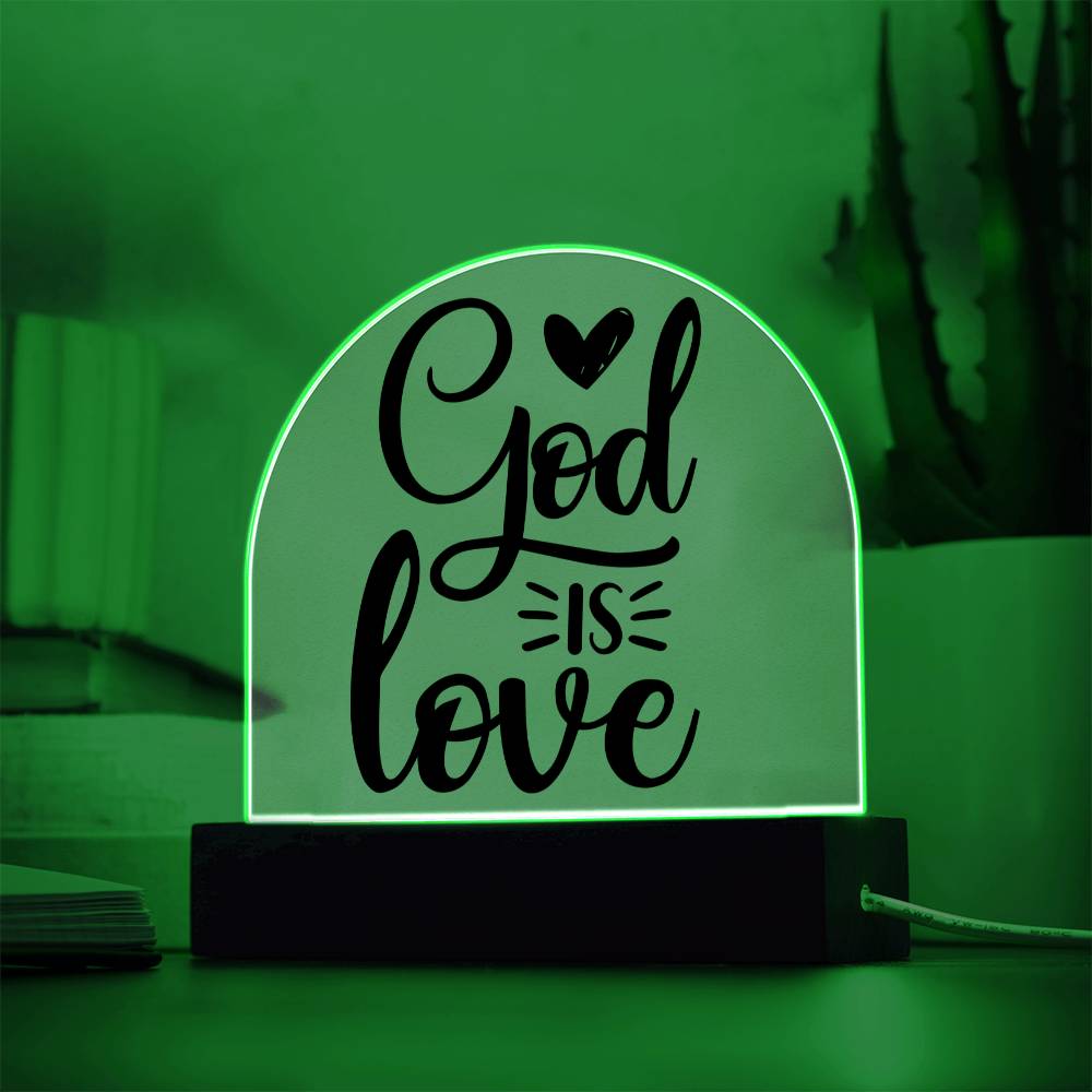 God is Love - Dome Acrylic