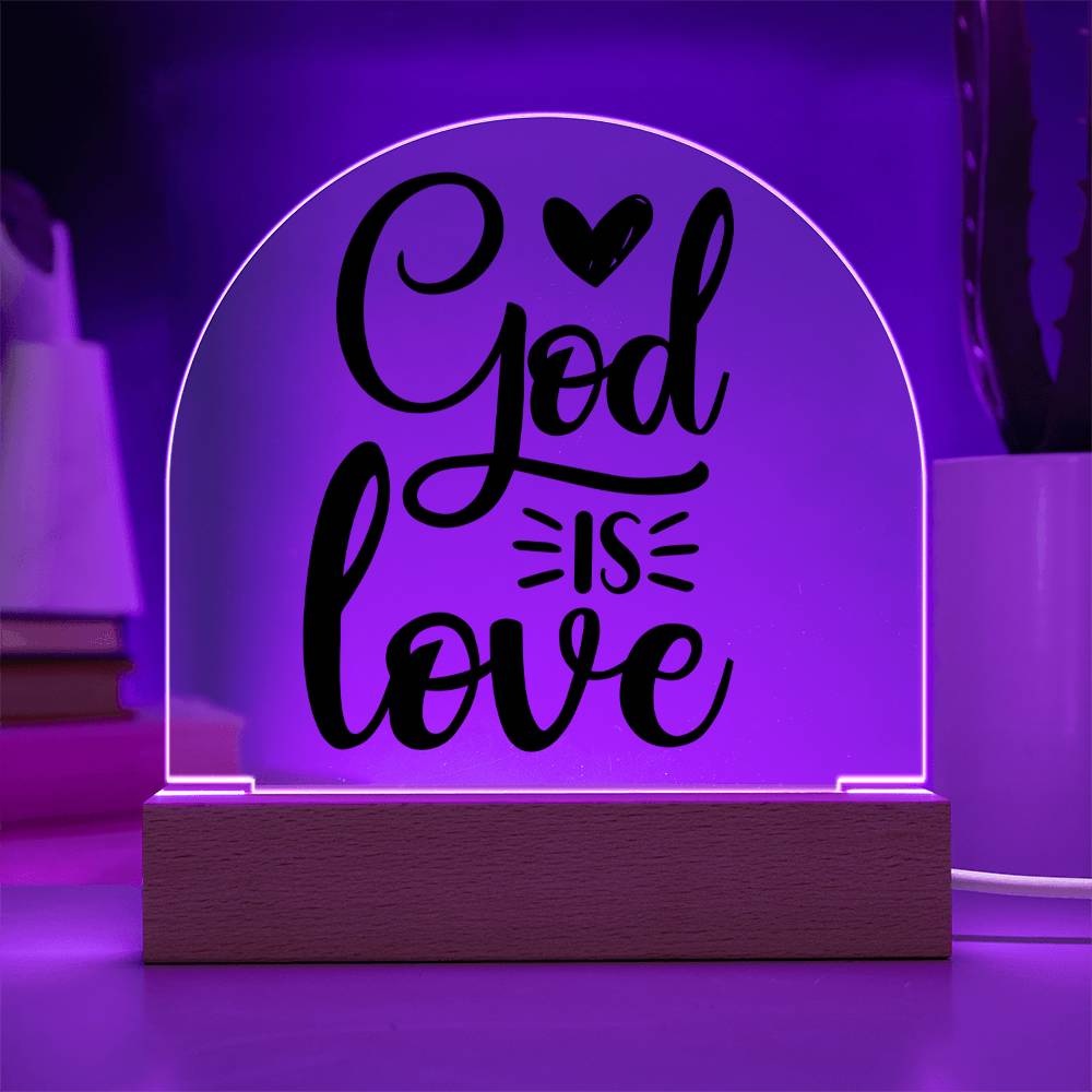 God is Love - Dome Acrylic