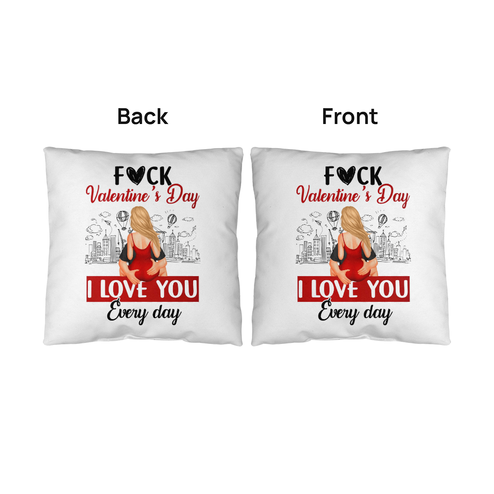 Everyday Love Valentines Day Pillow