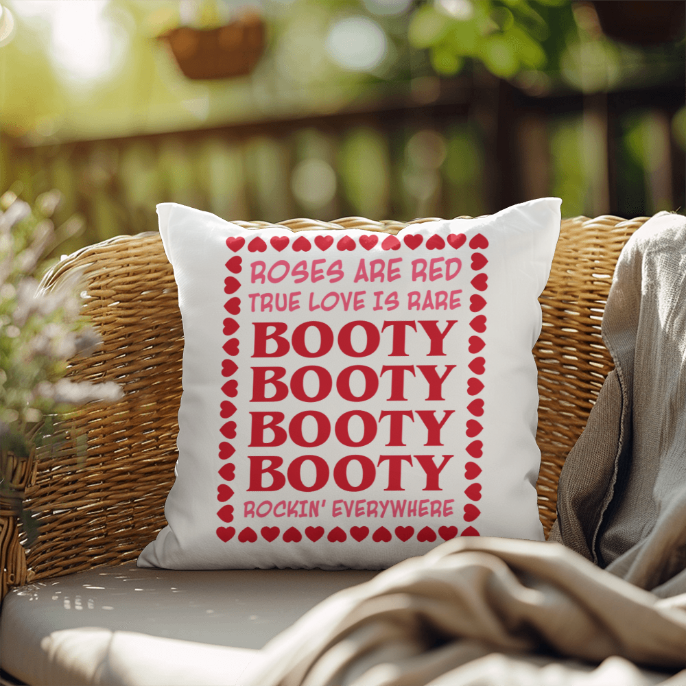 Roses, Love, and Booty: A Valentine's Day Pillow, Gift for Her