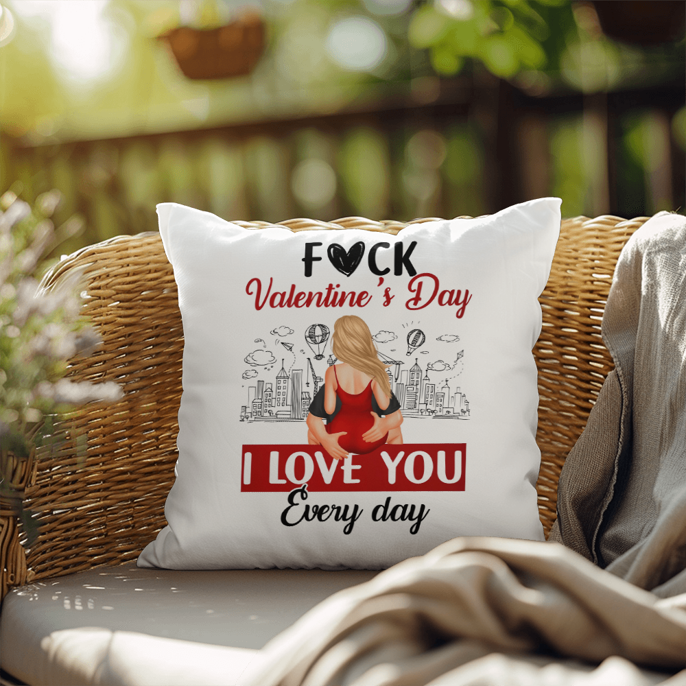 Everyday Love Valentines Day Pillow