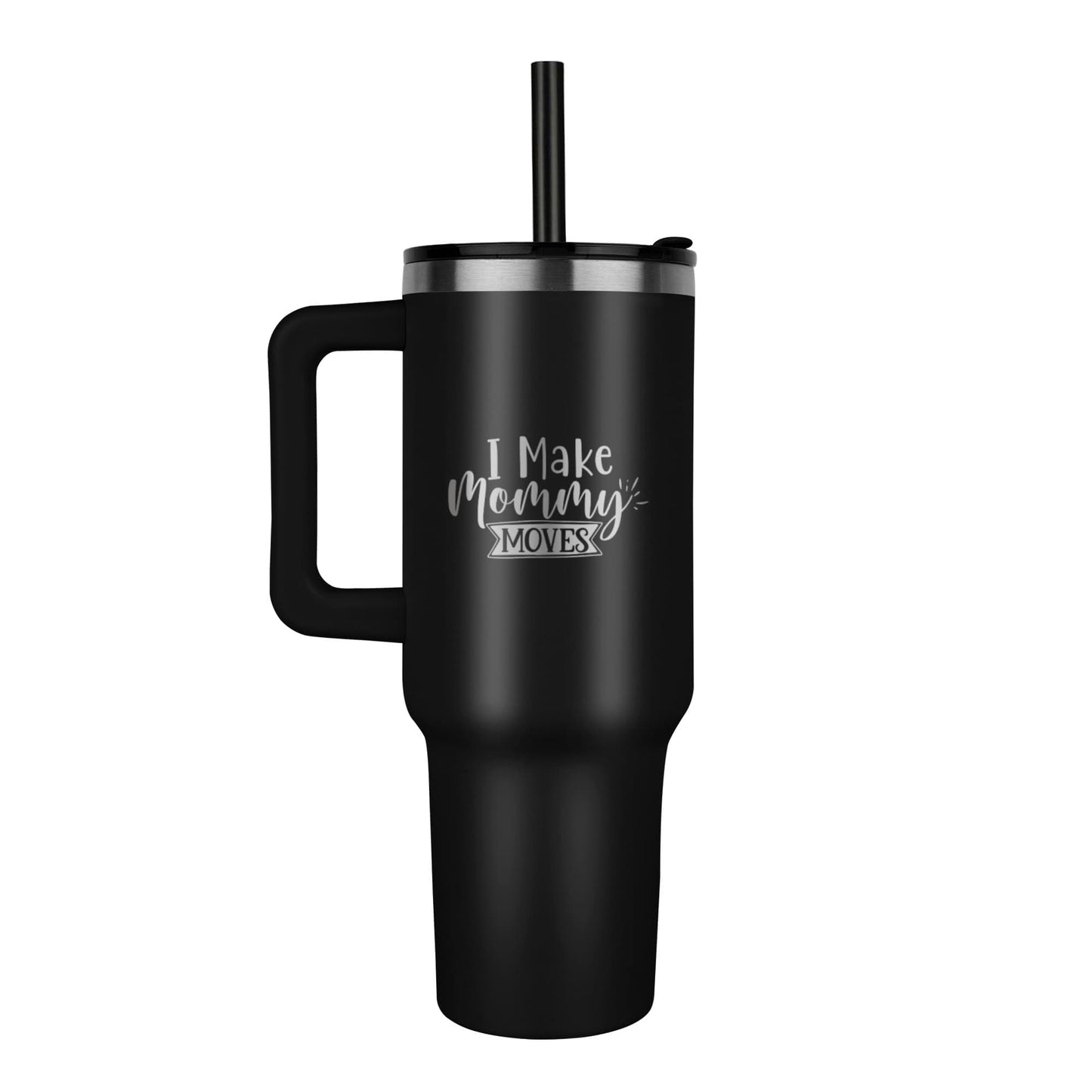 "I Make Mommy Moves" 40oz Tumbler Perfect Gift for Mom
