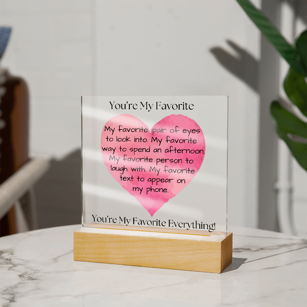 You're My Favorite - Square Acrylic Plaque