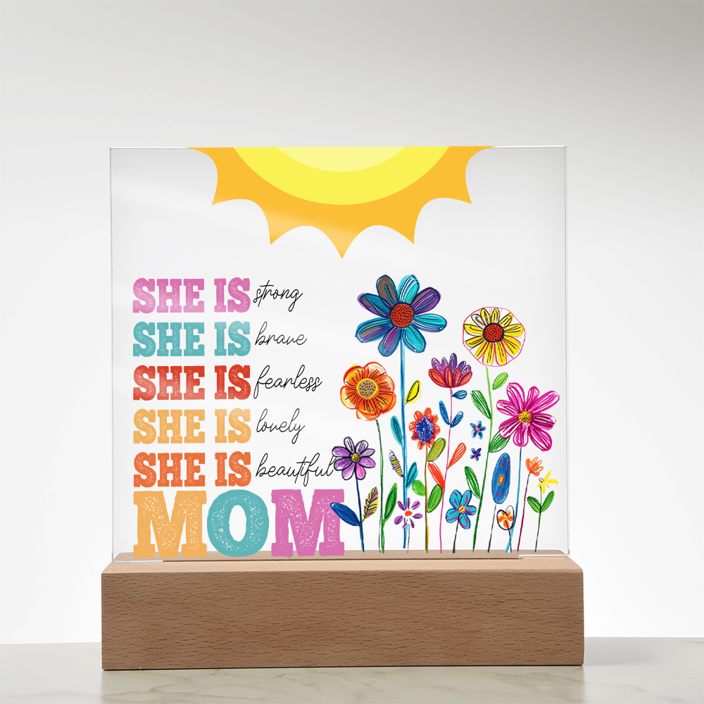 Empowered by Love: She is Strong, Brave, Fearless, Lovely, Beautiful, Mom Square Acrylic Plaque