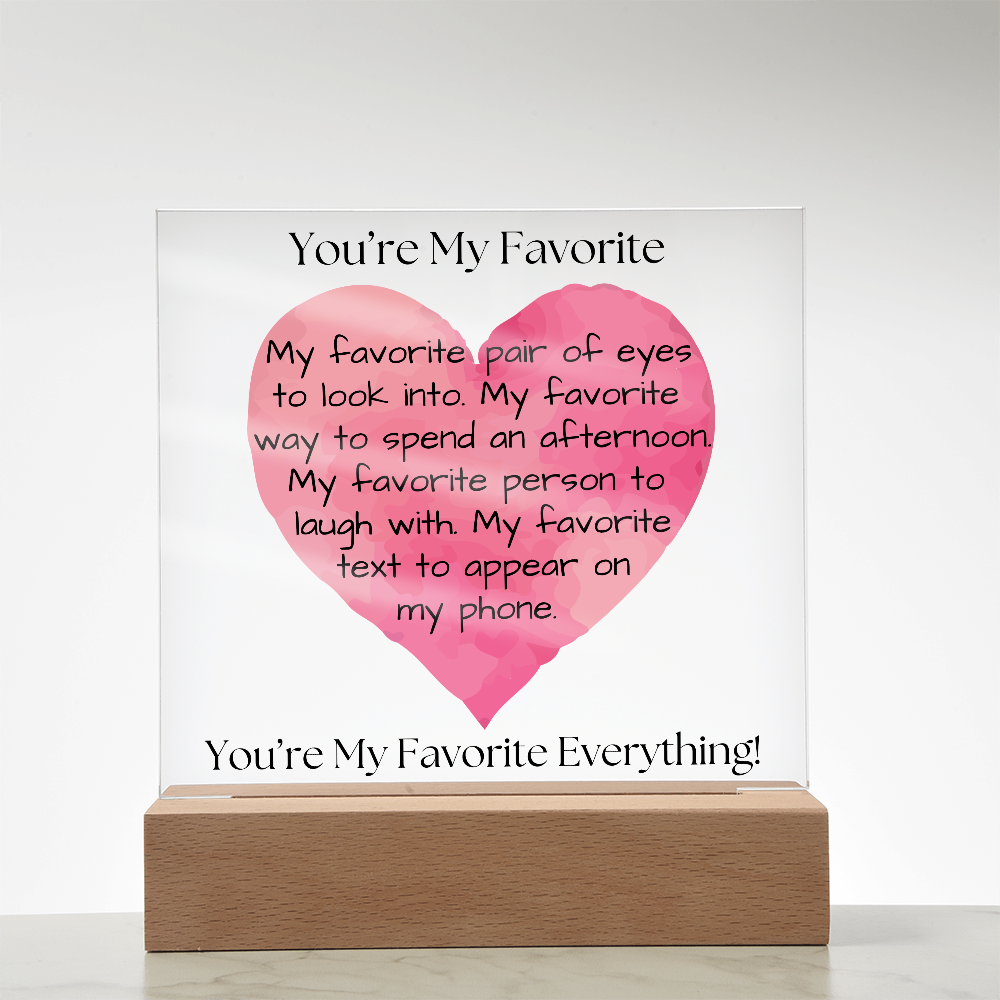 You're My Favorite - Square Acrylic Plaque