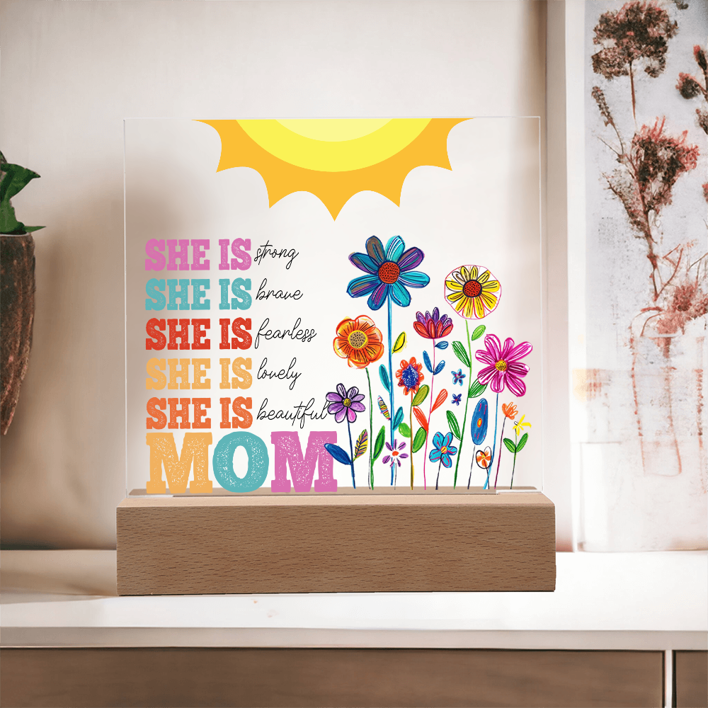 Empowered by Love: She is Strong, Brave, Fearless, Lovely, Beautiful, Mom Square Acrylic Plaque