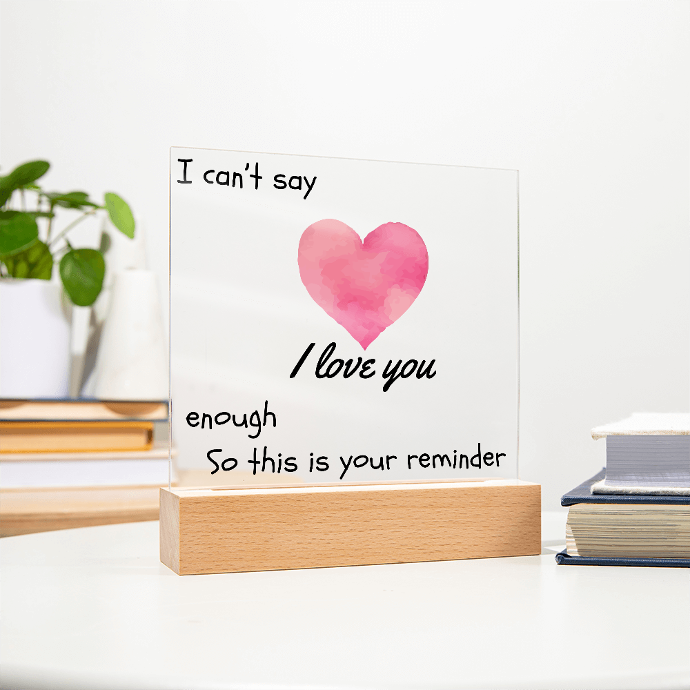 Endless Love, Always a Reminder - Square Acrylic Plaque