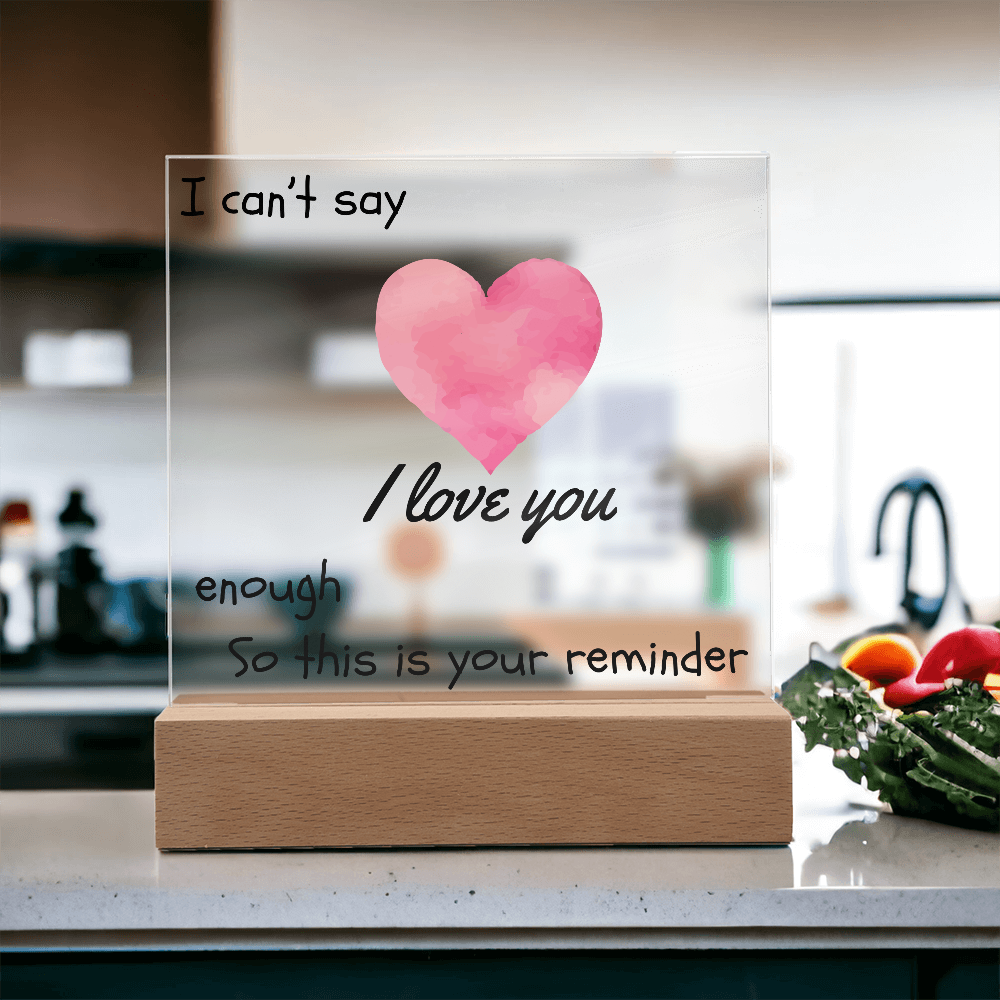 Endless Love, Always a Reminder - Square Acrylic Plaque