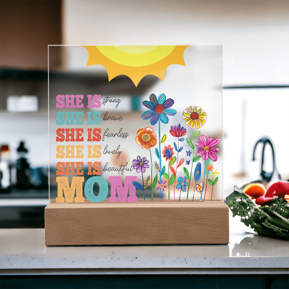 Empowered by Love: She is Strong, Brave, Fearless, Lovely, Beautiful, Mom Square Acrylic Plaque