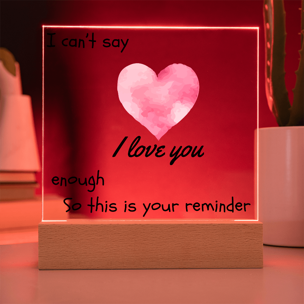 Endless Love, Always a Reminder - Square Acrylic Plaque