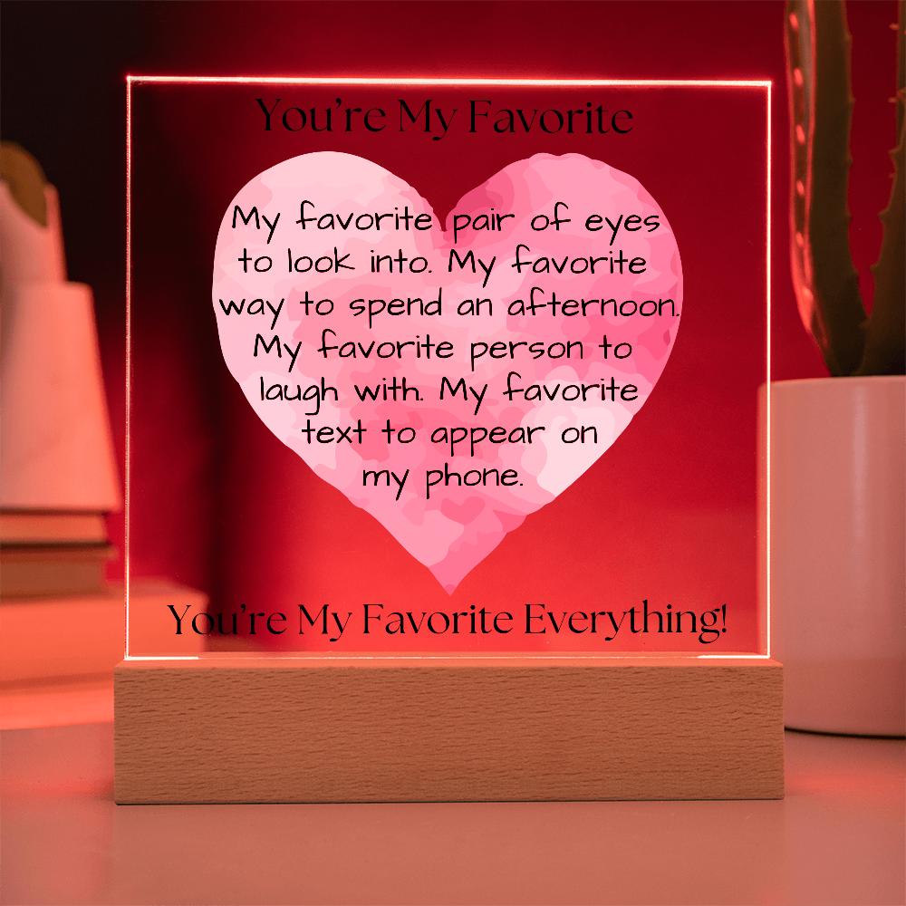 You're My Favorite - Square Acrylic Plaque