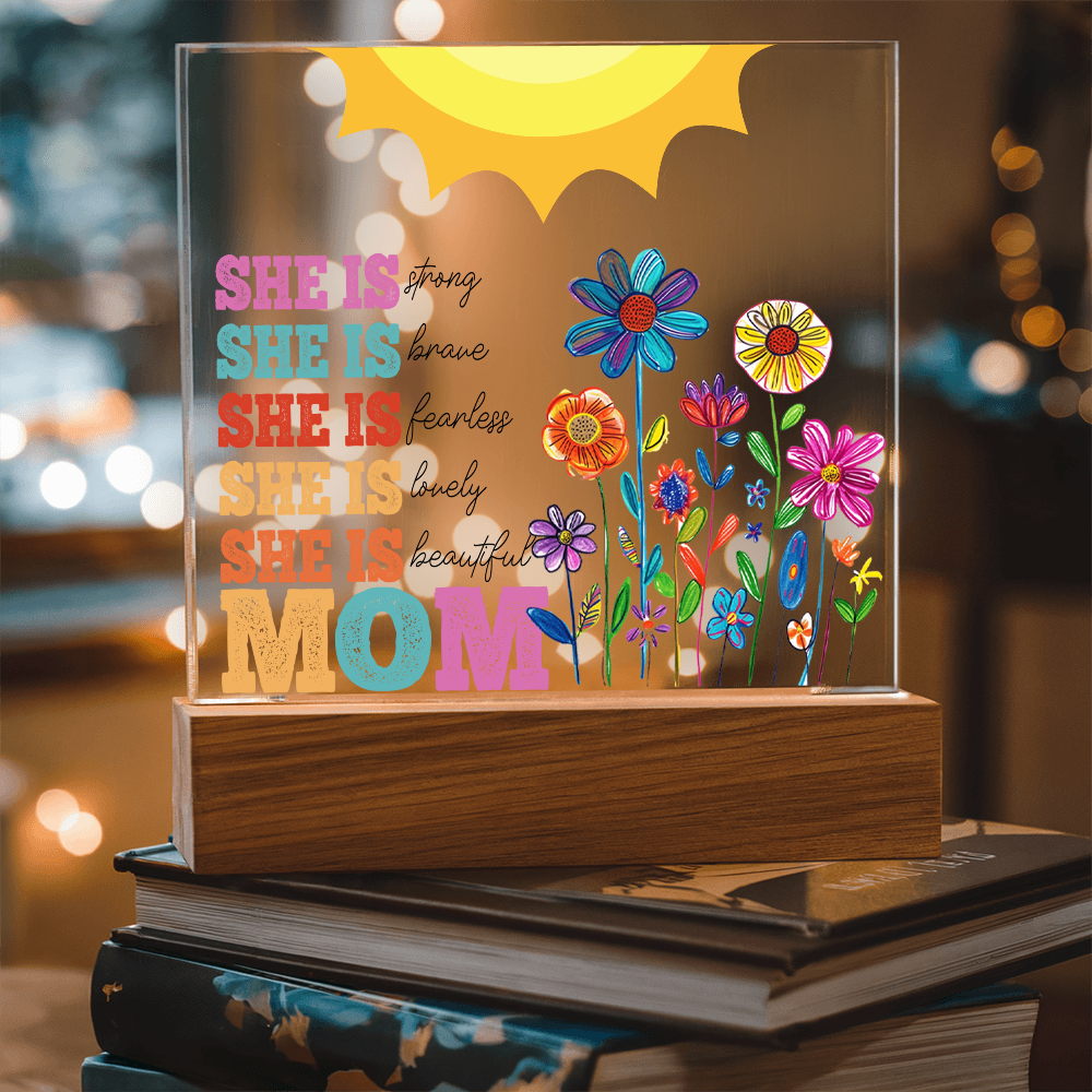 Empowered by Love: She is Strong, Brave, Fearless, Lovely, Beautiful, Mom Square Acrylic Plaque