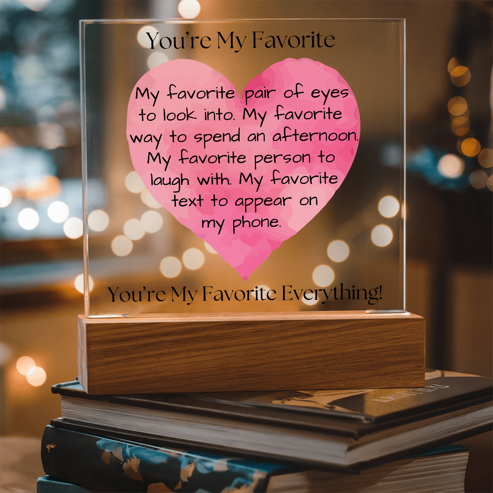 You're My Favorite - Square Acrylic Plaque