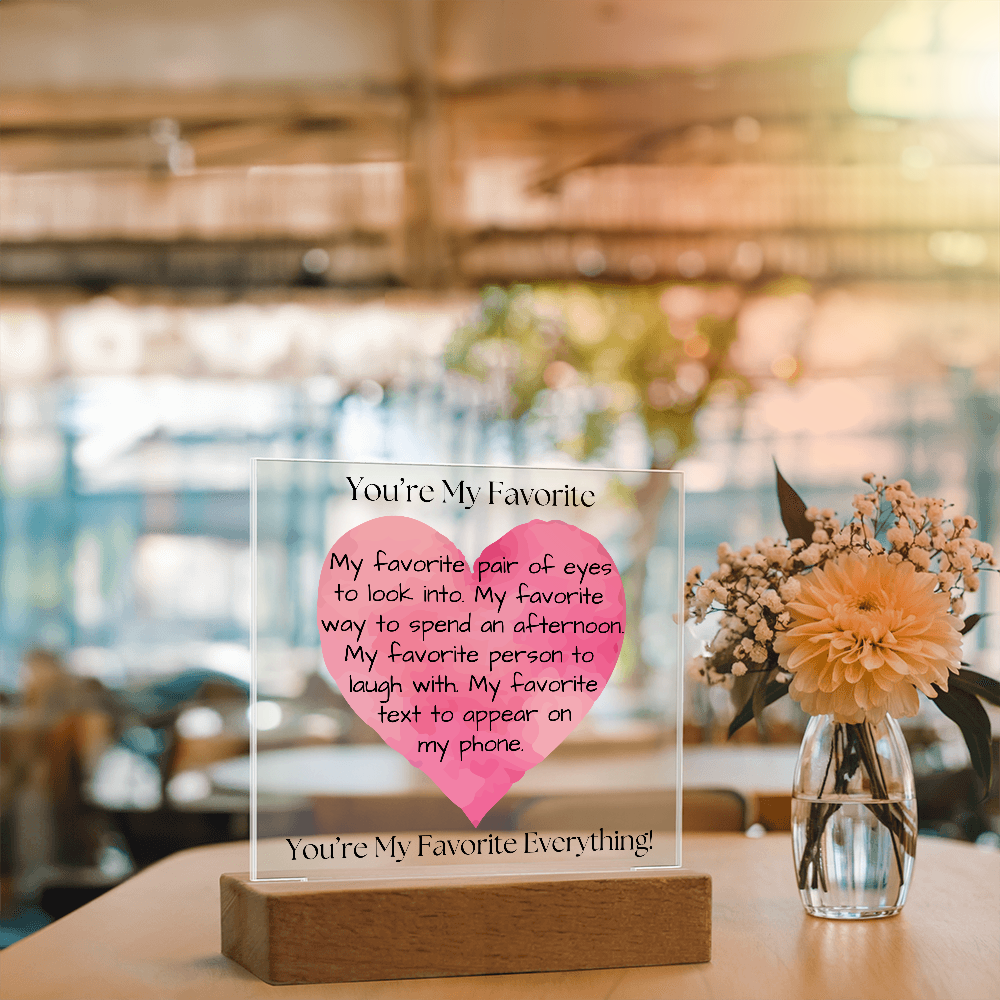 You're My Favorite - Square Acrylic Plaque