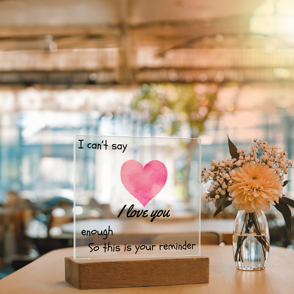 Endless Love, Always a Reminder - Square Acrylic Plaque