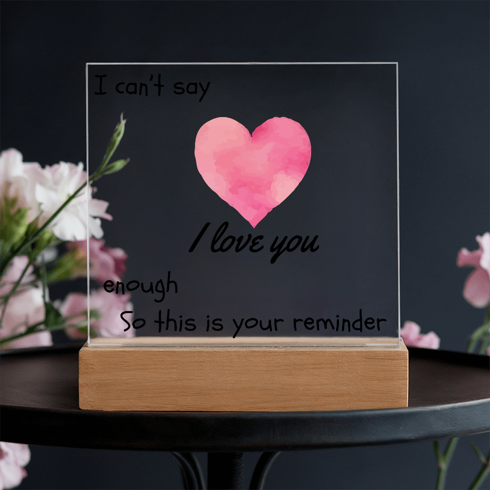 Endless Love, Always a Reminder - Square Acrylic Plaque