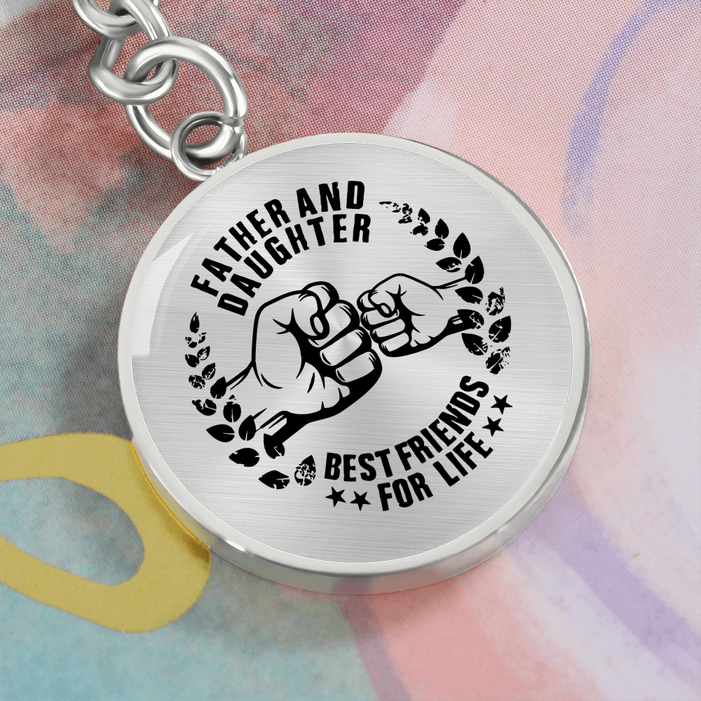 Father & Daughter Best Friends for Life Keychain