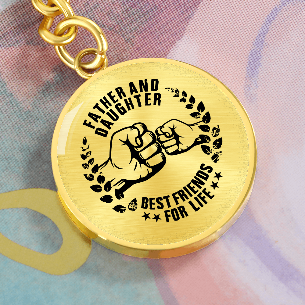 Father & Daughter Best Friends for Life Keychain