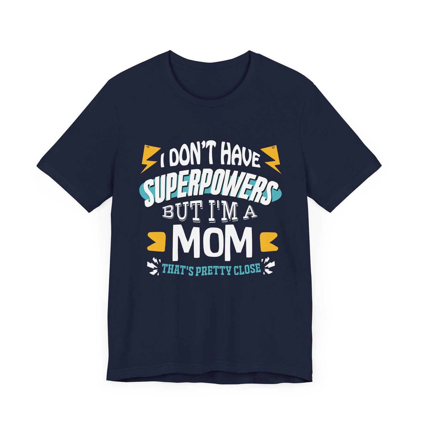 Mom: The Next Best Thing to a Superhero - Graphic Tee