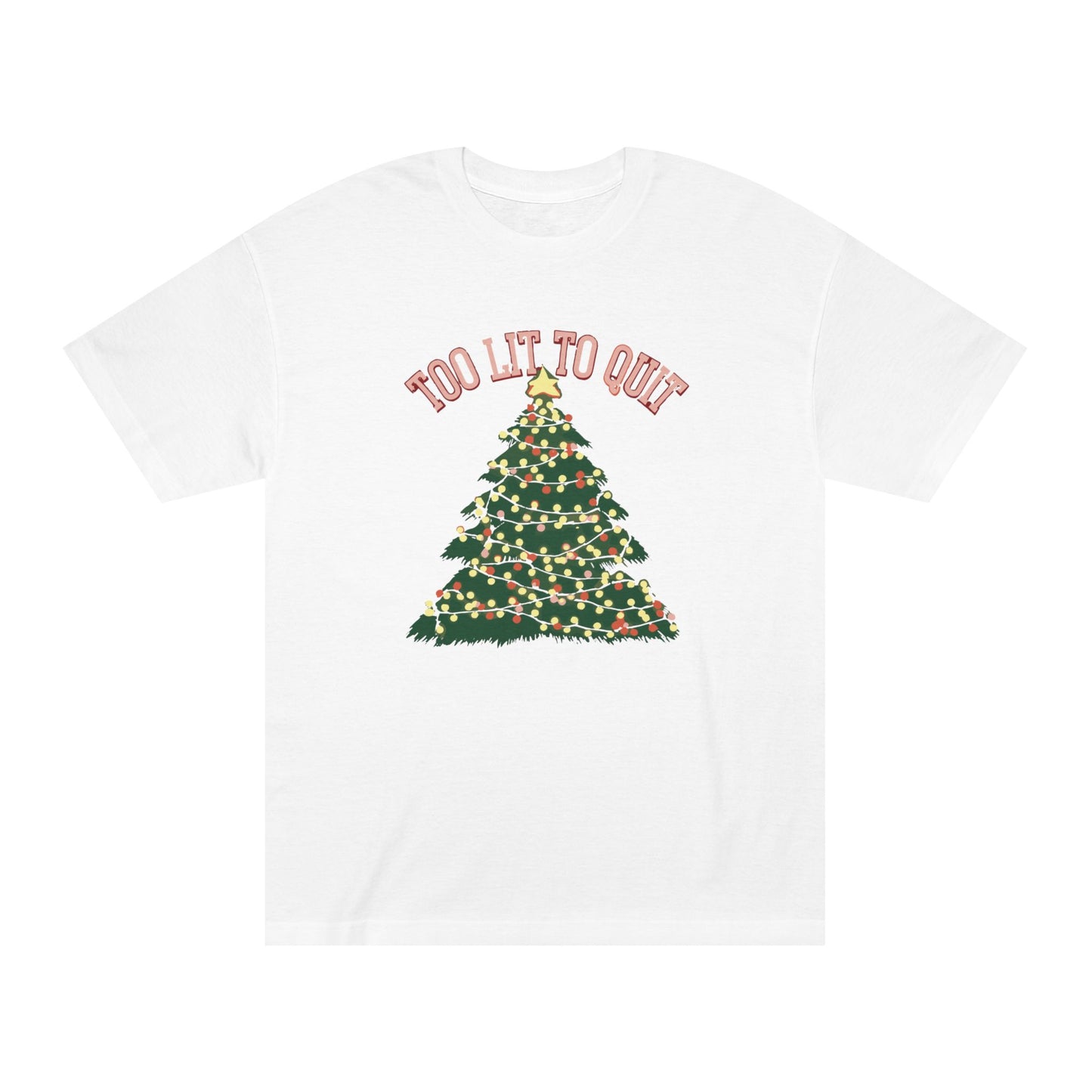 Too Lit To Quit Christmas Unisex Classic Tee