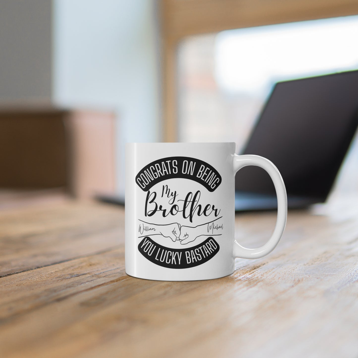 Personalized Brother Mug – "Congrats on Being My Brother, You Lucky Bastard" 11oz Gift