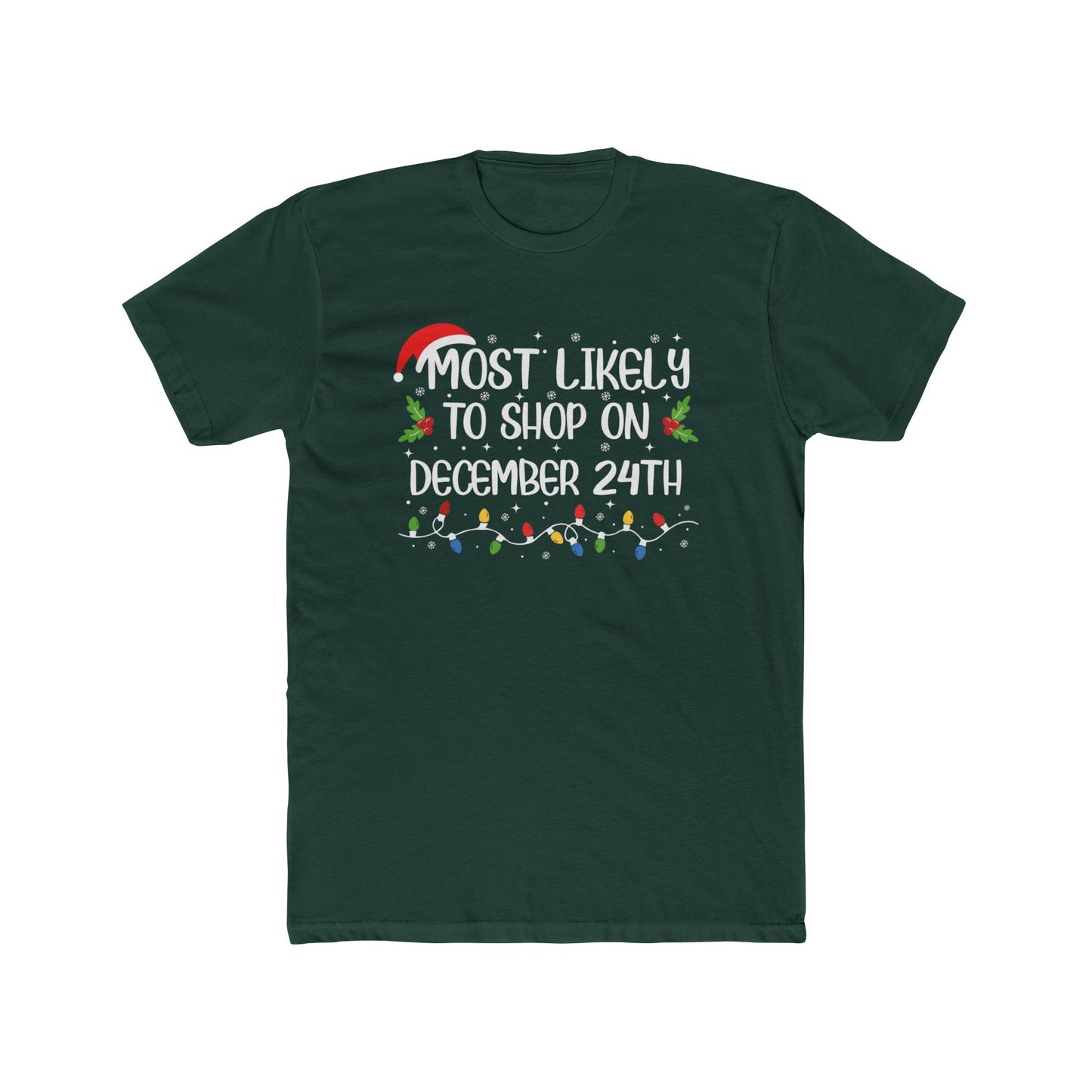 Most Likely to Shop On December 24th Unisex Matching Christmas Cotton Crew Tee