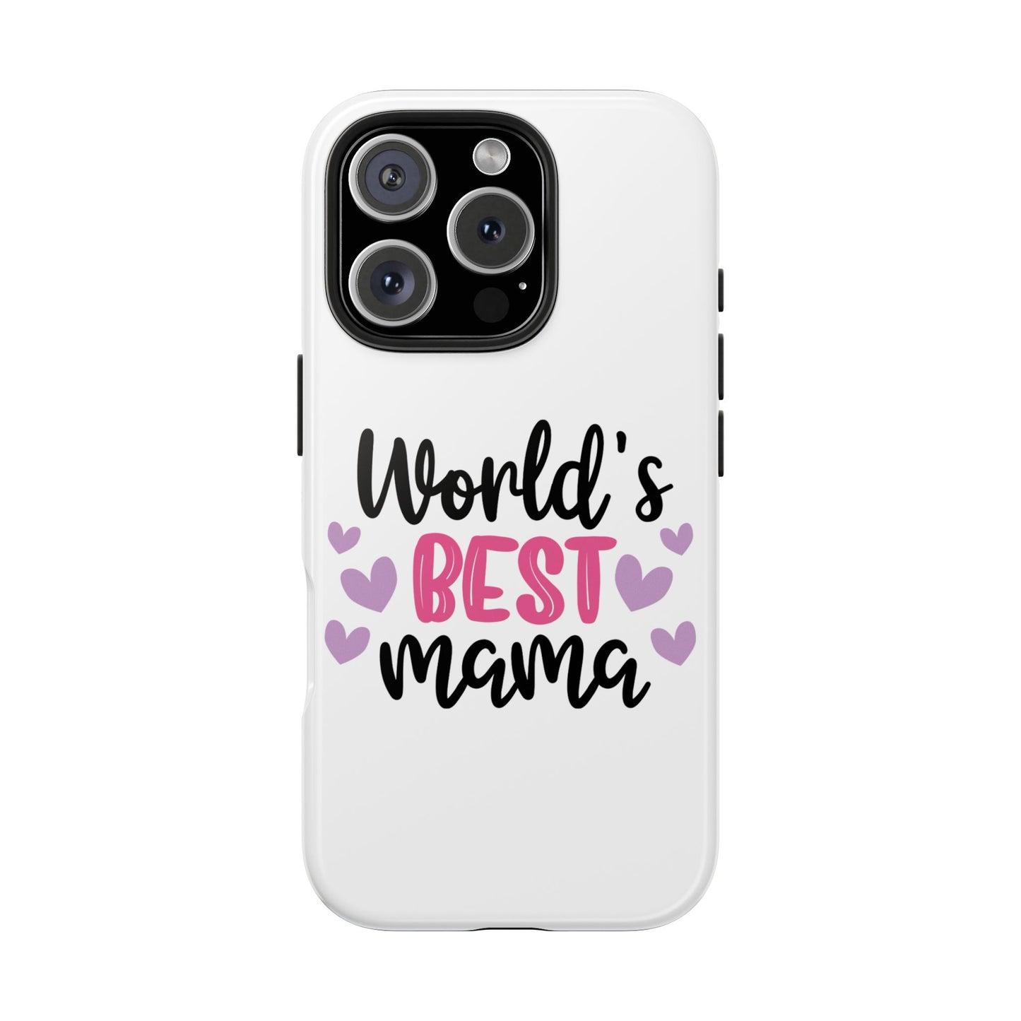 World's Best Mama Tough Phone Case - Durable & Stylish Gift for Moms