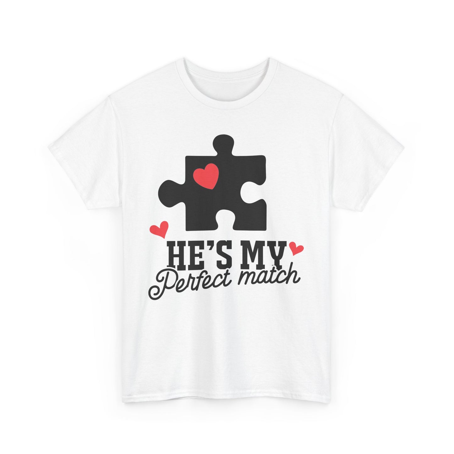 He's My Perfect Match Matching Valentines Day Shirt