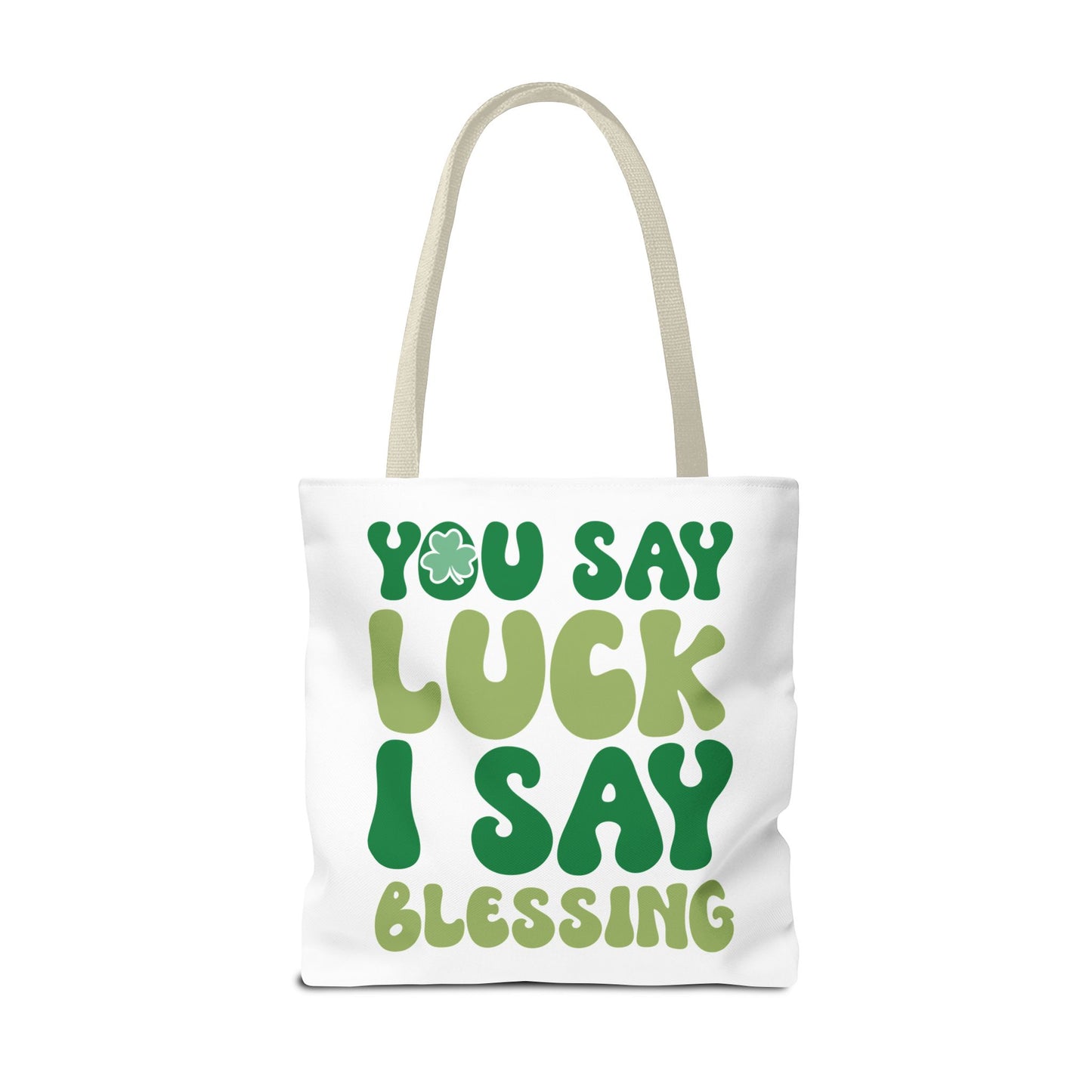 St. Patrick's Day Tote Bag - "You Say Luck I Say Blessing" - Eco-Friendly Shopping Bag