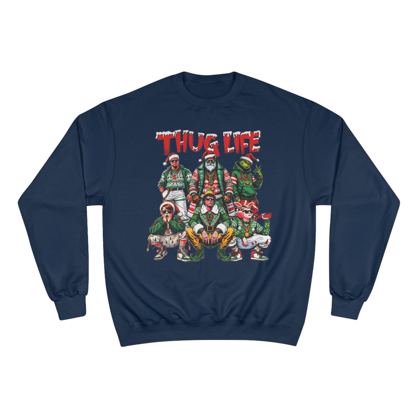 Thug Life: Christmas Legends Champion Sweatshirt