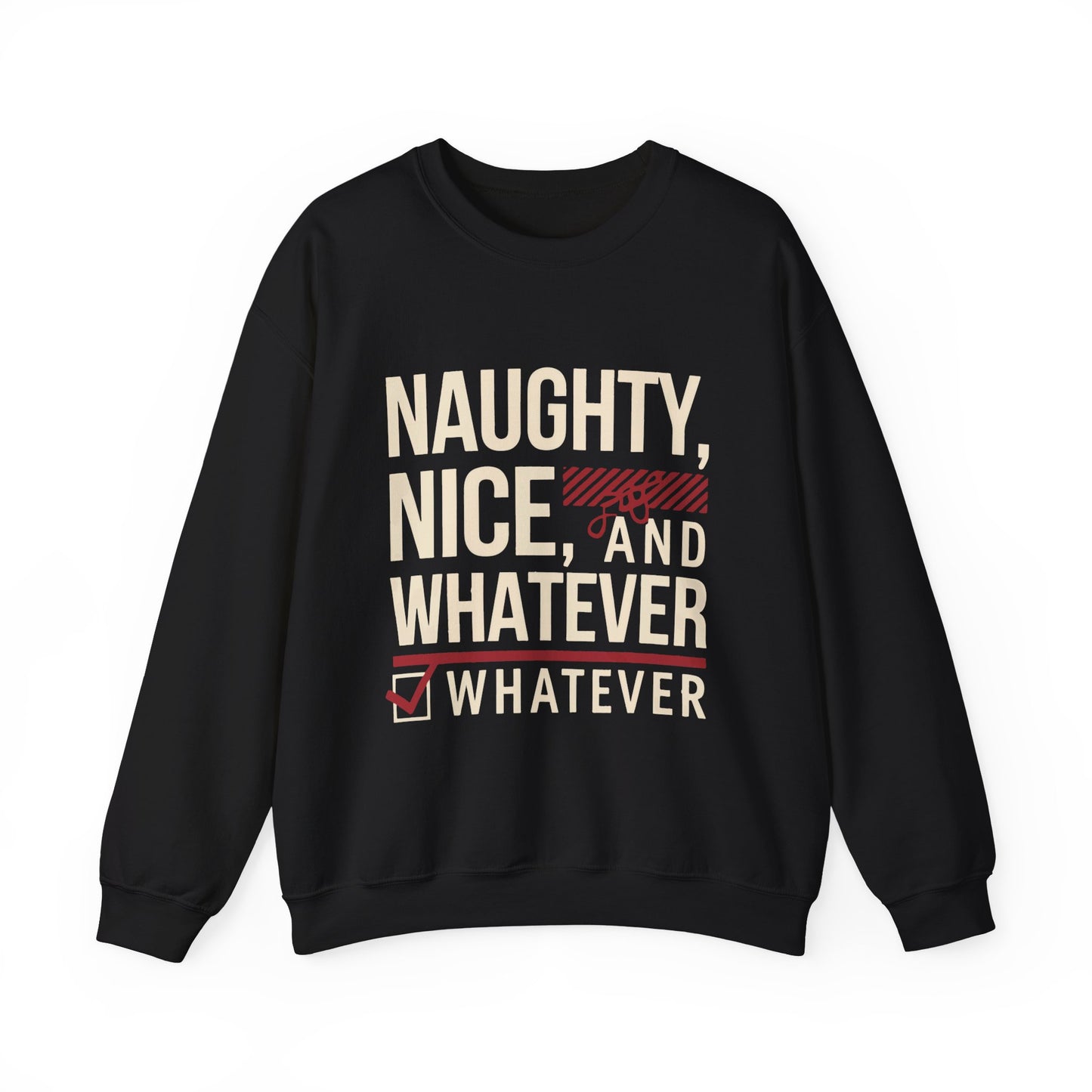 Officially on the "Whatever List" Christmas Sweatshirt