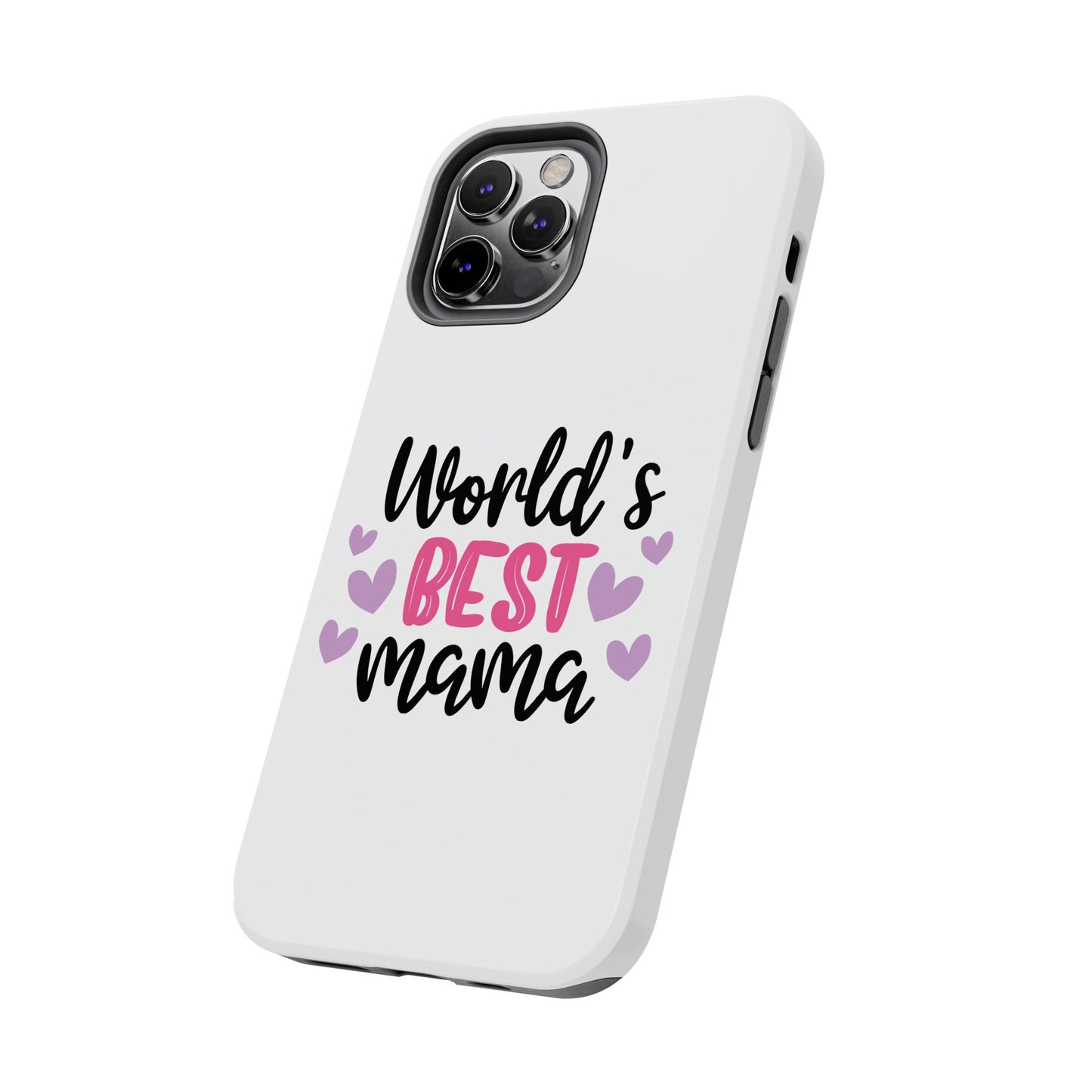 World's Best Mama Tough Phone Case - Durable & Stylish Gift for Moms