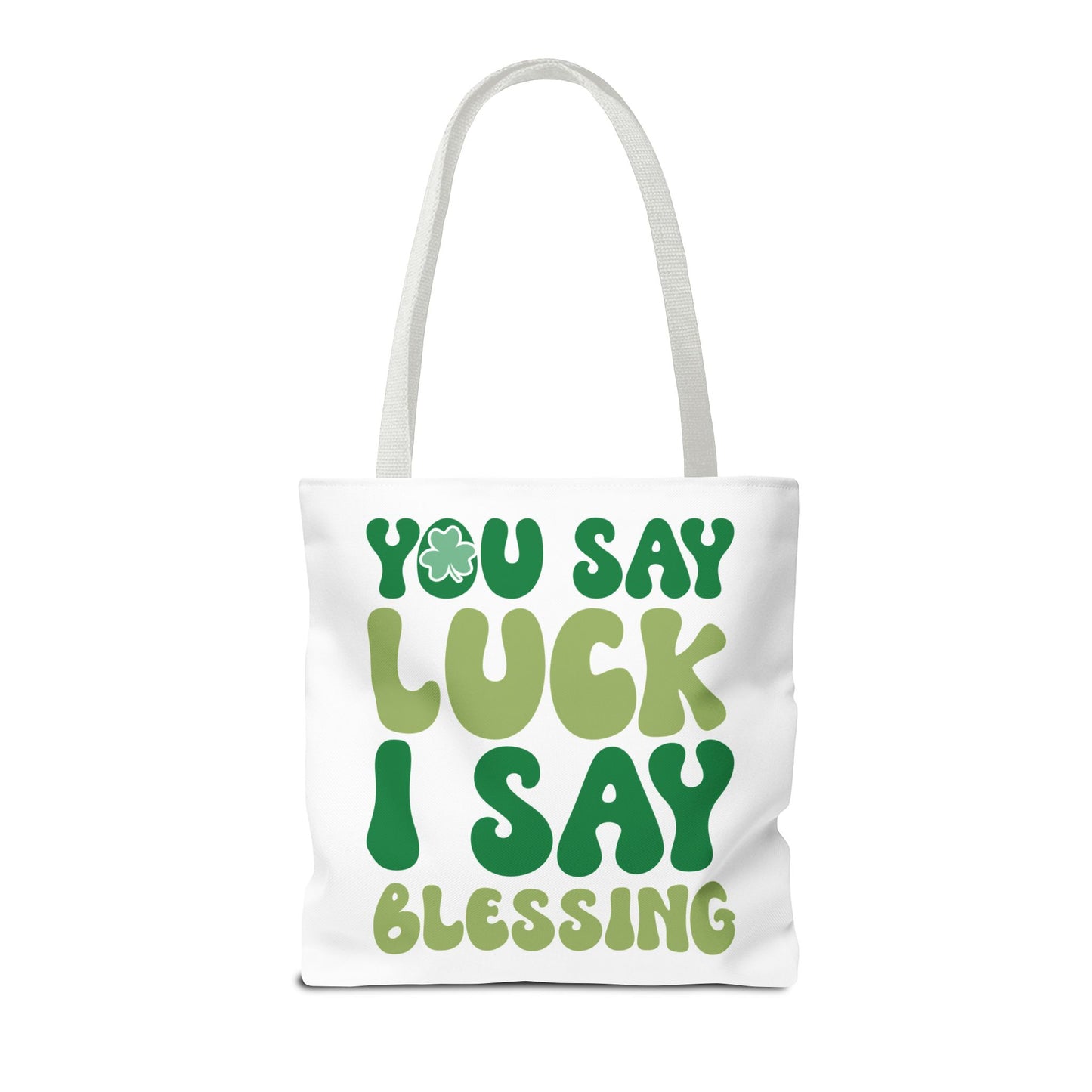 St. Patrick's Day Tote Bag - "You Say Luck I Say Blessing" - Eco-Friendly Shopping Bag