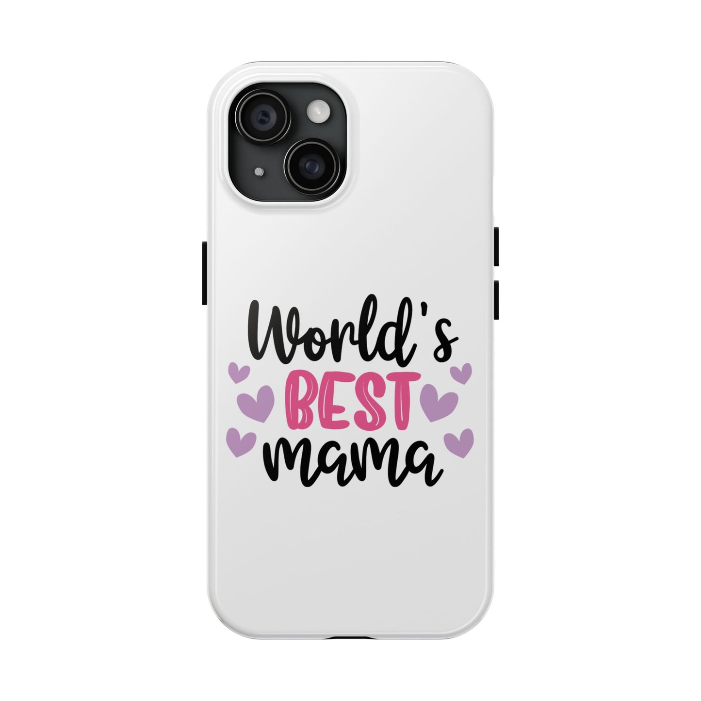 World's Best Mama Tough Phone Case - Durable & Stylish Gift for Moms