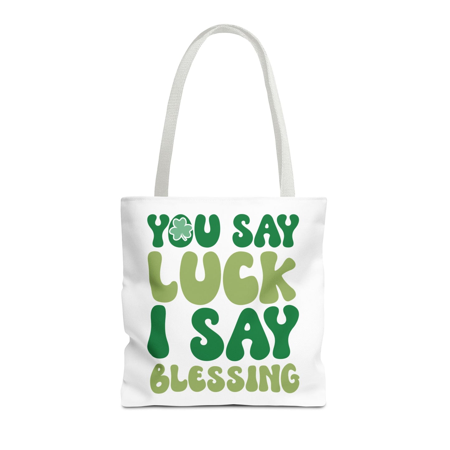 St. Patrick's Day Tote Bag - "You Say Luck I Say Blessing" - Eco-Friendly Shopping Bag