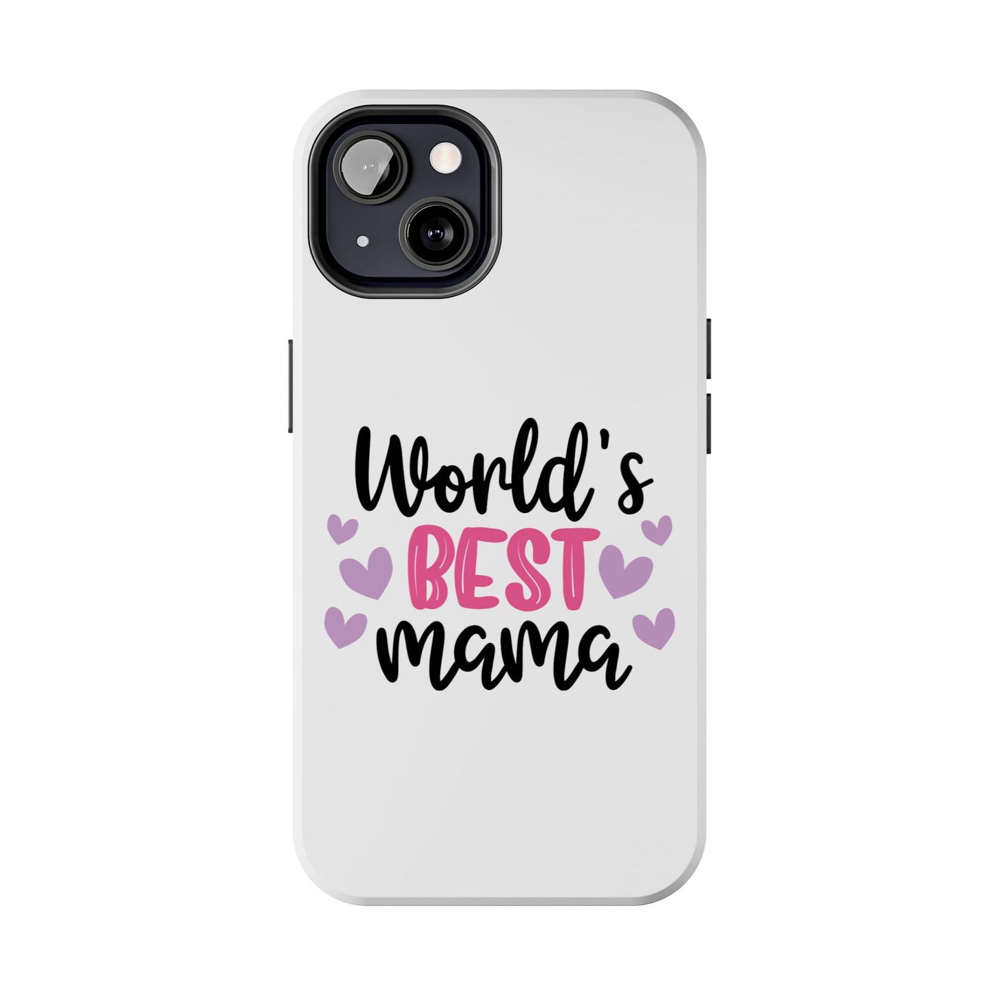 World's Best Mama Tough Phone Case - Durable & Stylish Gift for Moms